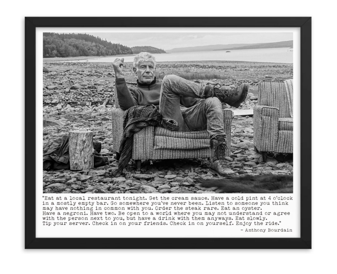 FRAMED Anthony Bourdain Quote Print Eat at a Local Restaurant Etsy