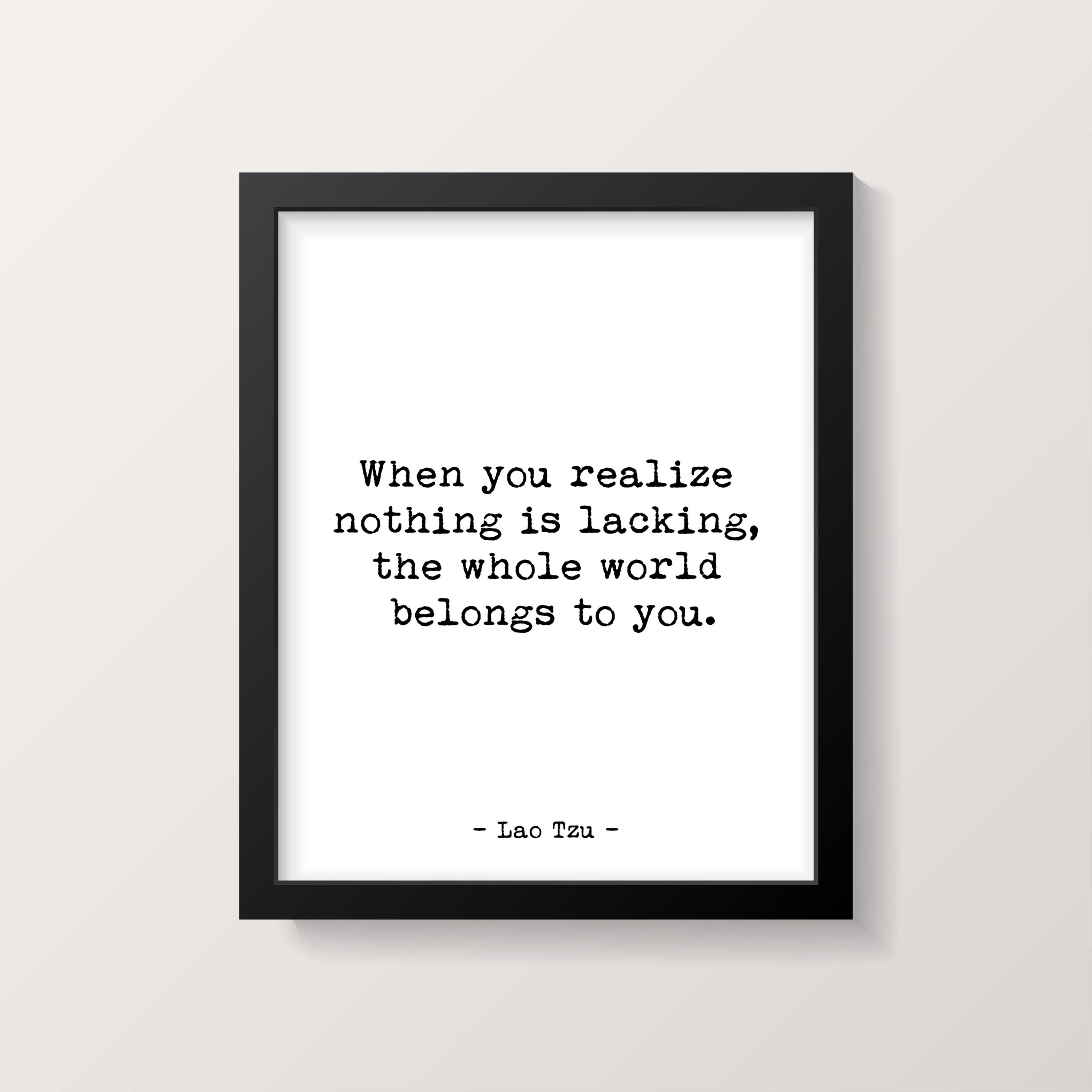 Lao Tzu Quote When You Realize Nothing is Lacking - Etsy