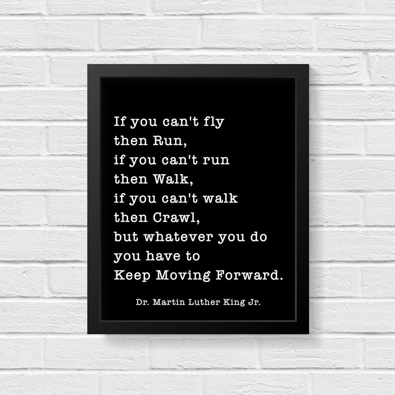 Martin Luther King Quotes If You Can T Fly Martin Luther King Jr. Quote Print If you can't fly then | Etsy