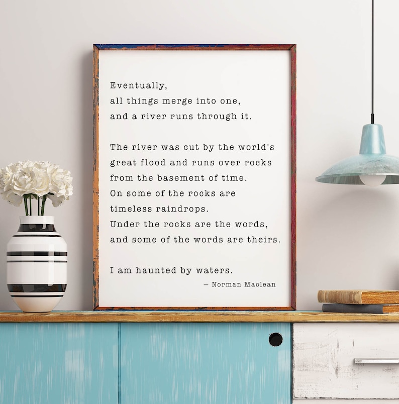 A river runs through it Norman Maclean Quote Print Etsy