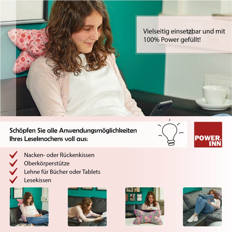 May include: A pink and white patterned pillow with a butterfly design. The pillow is shown being used in various positions, including as a neck pillow, back support, and a reading pillow. The text on the image reads "Vielseitig einsetzbar und mit 100% Power gef&uuml;llt!" and "Sch&ouml;pfen Sie alle Anwendungsm&ouml;glichkeiten Ihres Leseknochens voll aus: Nacken- oder R&uuml;ckenkissen Oberk&ouml;rperst&uuml;tze Lehne f&uuml;r B&uuml;cher oder Tablets Lesekissen".