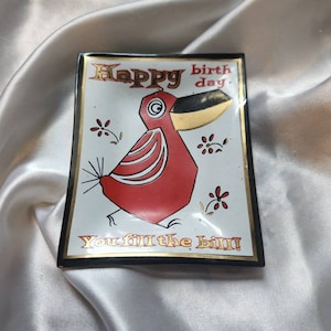 Happy Birthday! You fill the bill! Vintage mid century glass tray