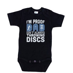 Disc Golf Onesie®, I&#39;m Proof That Dad Isn&#39;t Always Throwing Discs (blue), Baby Disc Golf Outfit, Frisbee Golf Onesie®, Super Soft Rompers