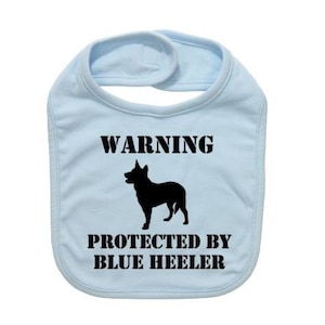 Blue Heeler Bib, Warning Protected By Blue Heeler, Australian Cattle Dog, Baby Blue Heeler Bib, Baby Shower, Gift For Baby, ACD Bib, Newborn