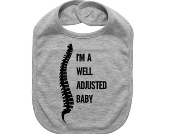 Chiropractor Bib, I'm A Well Adjusted Baby, Chiropractor Bib, Baby Chiropractor, Chiropractor Baby Gift, Chiropractor Apparel, Newborn Bibs