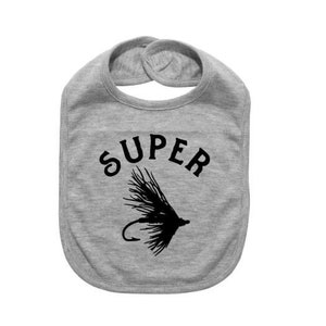 Baby Fly Fishing Bib, Super Fly, Fly Fishing Baby, Baby Shower, Gift For Baby, Newborn Bib, Infant Fishing Bib, Funny Newborn Bibs, Cute Bib