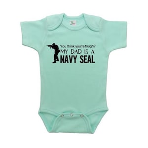 Navy Seal Baby Outfit, Navy Seal Dad, You Think You&#39;re Tough, Baby Shower, Gift For Baby, Newborn Navy Seal, Navy Seal Apparel, Infant Navy