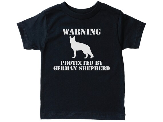 German Shepherd Shirt, Warning Protected By German Shepherd, Toddler German Shepherd Tshirt, Unisex Toddler Shirt, Kids Apparel, Children's