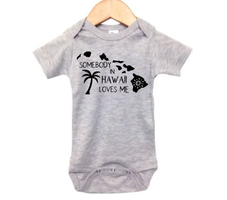 Baby Hawaii Outfit Baby Shower Gift HI Onesie Hawaii Baby HI Hawaii Apparel Somebody In Hawaii Loves Me Gift For Baby Hawaii Onesie
