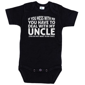 Uncle Onesie®, Baby Uncle Outfit, If You Mess With Me, Uncle Bodysuit, Newborn Uncle Outfit, Uncle Romper, Infant Uncle Onesie®, Uncle To Be