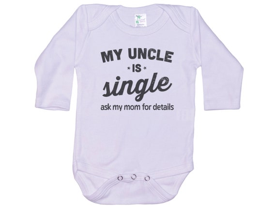 F You Thnk M Cute You Should See My Uncle Baby Grow BabyGrow Funny...