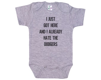 Giants Onesie®, I Just Got Here And I Already Hate The Dodgers, San Francisco Onesie®, SF Baseball, San Francisco Baby, Baby Baseball Outfit