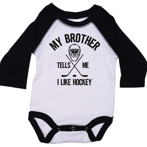 Baby Hockey Outfit, My Brother Tells Me I Like Hockey, Hockey Onesie®, Raglan Onesie®, Hockey Bodysuit, Hockey Creeper, Ice Hockey Onesie®
