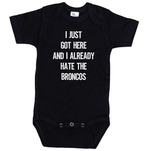 Chiefs Onesie®, I Just Got Here And I Already Hate The Broncos, Kansas City Football, Baby Chiefs Outfit, Chargers Onesie®, Raiders Onesie® Black Short Sleeve