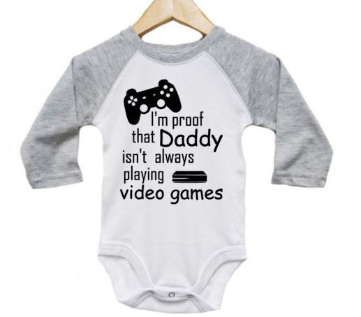 Video Game Onesie I'm Proof That Daddy Isn't Always - Etsy