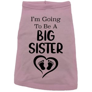 Big Sister Dog Shirt / Baby Announcement / I'm Going To Be A Big Sister / Puppy Tee / Pet Clothes / Funny Dog Tshirt / Black Text / Trendy