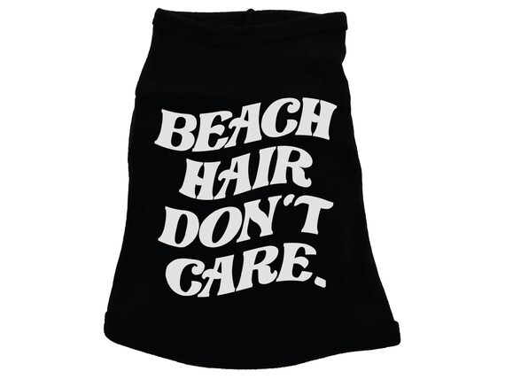 Beach Hair Don't Care, Cute Dog Shirt, Funny Dog Shirt, Summer Dog Shirt, Puppy Tshirt, Pet Supplies, Puppy Shirt, Cute Puppy T, Beach Life