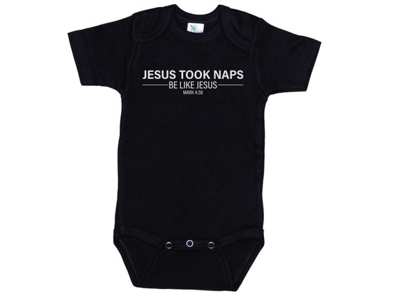 Jesus Takes Naps Be Like Jesus Mark 4:38 Baby Bodysuit Jesus Takes Naps Be Like Jesus Mark 4:38 Baby Bodysuit