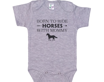 Horse Onesie® / Born To Ride Horses With Mommy / Horse Baby Bodysuit / Cute Baby Romper / Horse Riding Outfit / Newborn Horse Onesie®