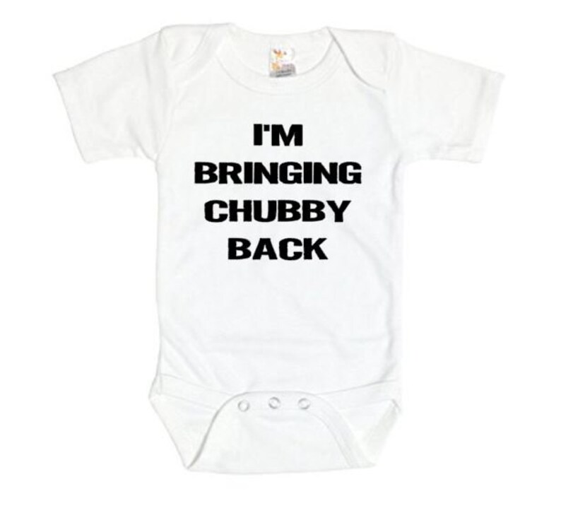 Funny Baby Onesie I'm Bringing Chubby Back Baby Shower Etsy