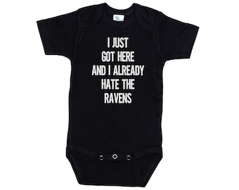Browns Onesie®, I Just Got Here And I Already Hate The Ravens, Bengals Onesie®, Steelers Onesie®, Pittsburg Onesie®, Cleveland Football