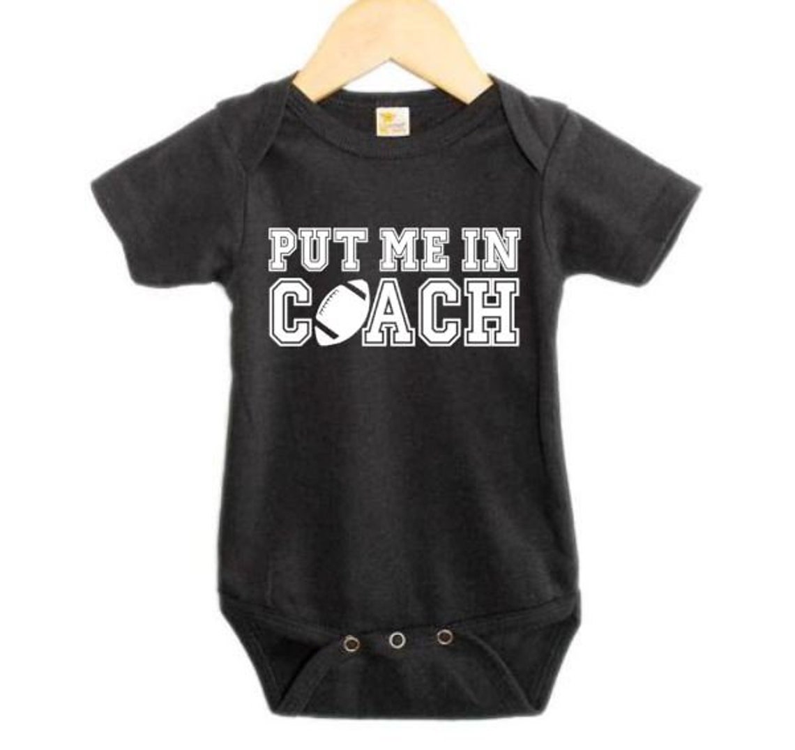 Football Onesie Put Me In Coach Football Bodysuit Baby Etsy