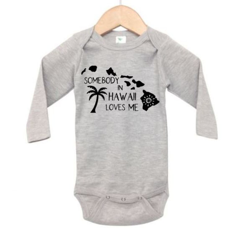 Baby Hawaii Outfit Baby Shower Gift HI Onesie Hawaii Baby HI Hawaii Apparel Somebody In Hawaii Loves Me Gift For Baby Hawaii Onesie