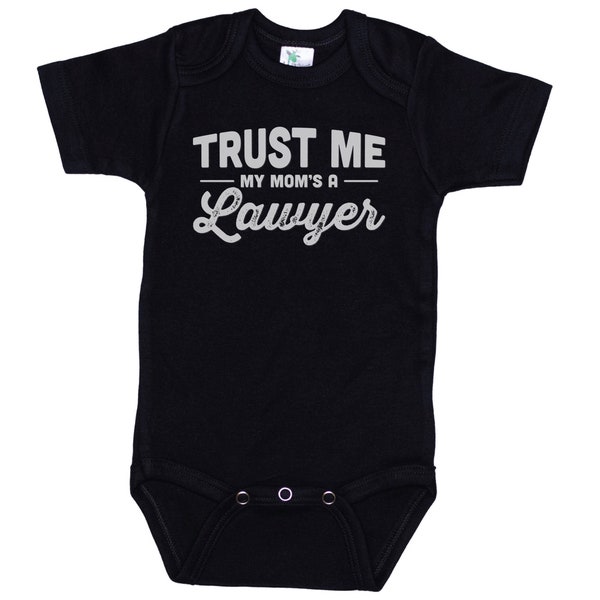 Lawyer Onesie®, Trust Me My Mom's A Lawyer, Lawyer Bodysuit, Baby Lawyer Outfit, Baby Shower Gift, Lawyer Mom, Lawyer Baby, Lawyer Apparel