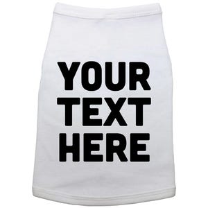 Op de afbeelding: Witte hondenshirt met zwarte tekst die "YOUR TEXT HERE" zegt.