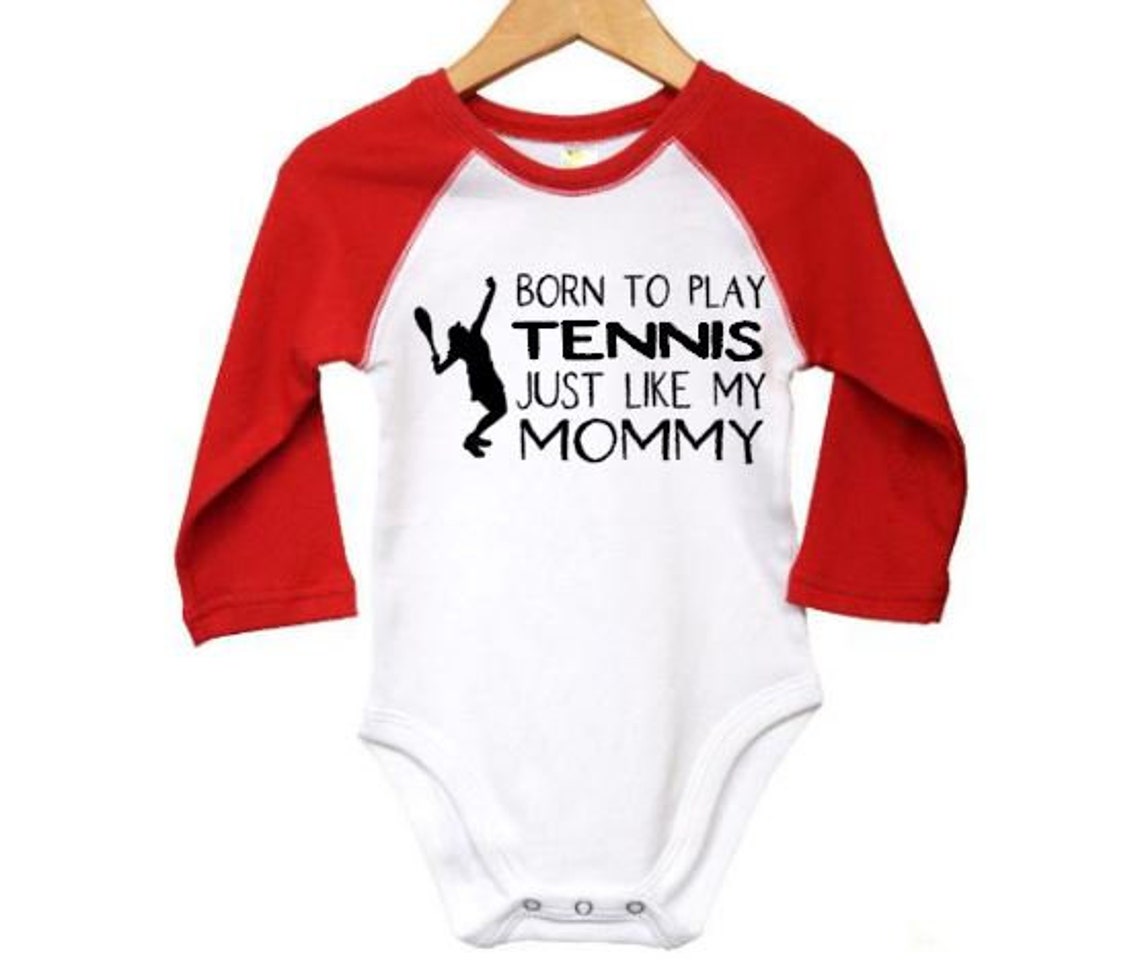 Tennis Raglan Onesie Born to Play Tennis Just Like My Mommy Etsy