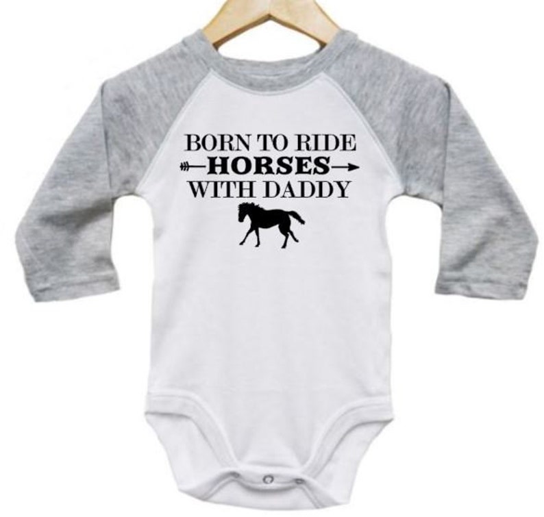 Horse Onesie Born to Ride Horses With Daddy Raglan Onesie Etsy