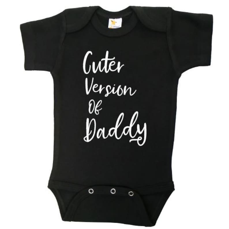 Funny Baby Onesie Cuter Version of Daddy Trendy Newborn Etsy
