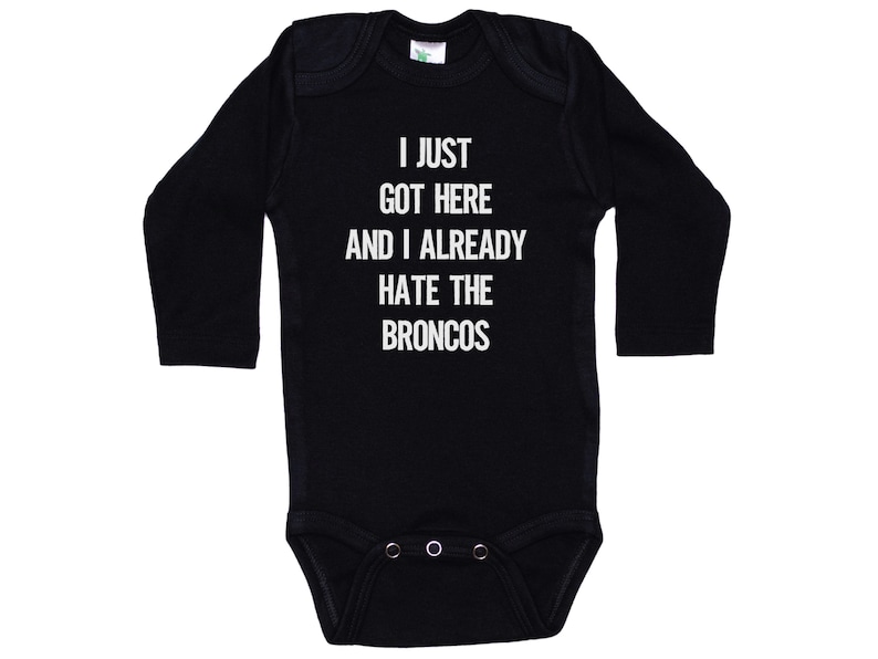 Chiefs Onesie®, I Just Got Here And I Already Hate The Broncos, Kansas City Football, Baby Chiefs Outfit, Chargers Onesie®, Raiders Onesie® Black Long Sleeve