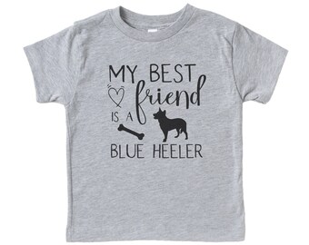 Blue Heeler Shirt, My Best Friend Is A Blue Heeler, Toddler Crew Neck, Blue Heeler Toddler T, Kids Blue Heeler T, Australian Cattle Dog, ACD