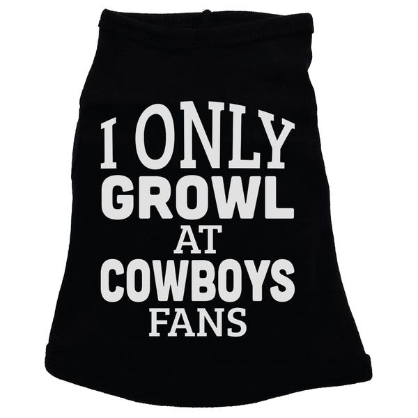 Eagles Dog Shirt, I Only Growl At Cowboys Fans, Sports Dog Shirt, Giants Dog Shirt, Funny Dog Shirts, Washington Dog Shirt, Football Dog