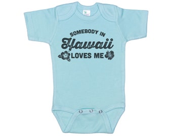 Somebody In Hawaii Loves Me, Hawaii Onesie®, Baby Hawaii Outfit, HI Onesie®, Baby Shower Gift, Hawaii Apparel, Gift For Baby, Hawaii Baby