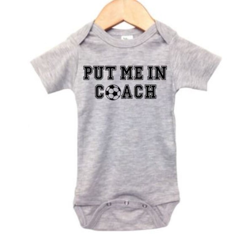 Baby Soccer Onesie Put Me In Coach Soccer Bodysuit Soccer Etsy