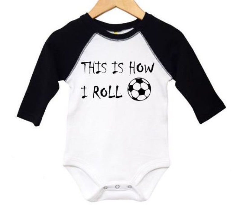 Soccer Baby Onesie This is How I Roll Futbol Bodysuit Etsy