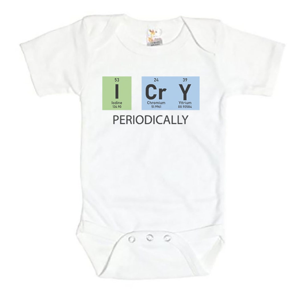 Science Onesie I Cry Periodically Periodic Table Onesie Etsy