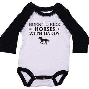 Horse Onesie®, Born To Ride Horses With Daddy, Raglan Onesie®, Horse Romper, Born To Ride, Baby Horse Outfit, Newborn Horse Onesie®, Horses