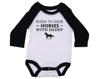 Horse Onesie®, Born To Ride Horses With Daddy, Raglan Onesie®, Horse Romper, Born To Ride, Baby Horse Outfit, Newborn Horse Onesie®, Horses