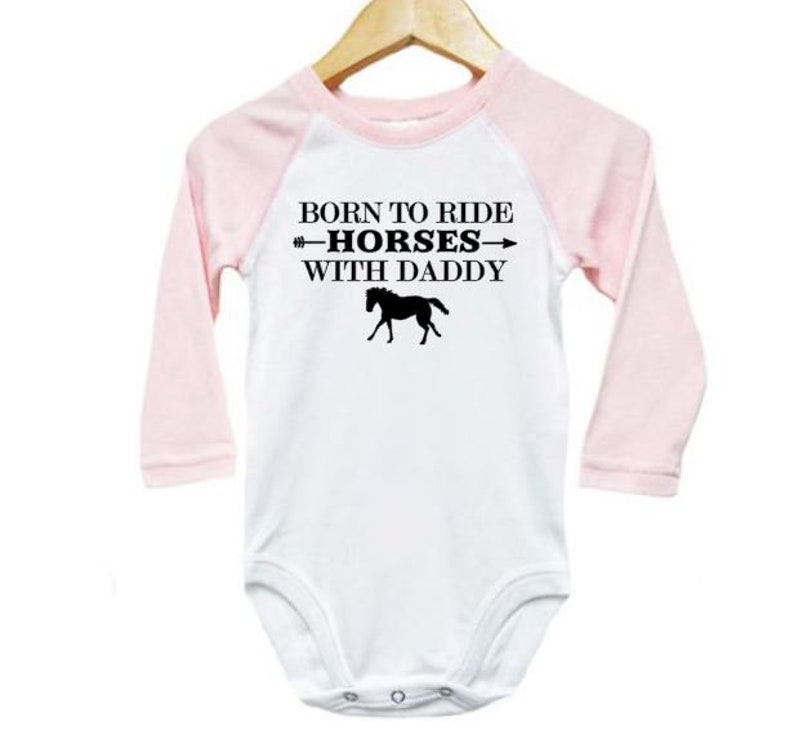 Horse Onesie Born to Ride Horses With Daddy Raglan Onesie Etsy