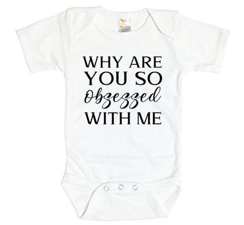 Why Are You so Obsessed With Me Baby Girl Onesie Baby Shower Etsy