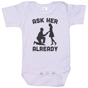 Proposal Baby Onesie®, Ask Her Already, Cute Newborn Outfit, Proposal Idea, Baby Proposal Bodysuit, Trendy Baby Onesie®, Will You Marry me