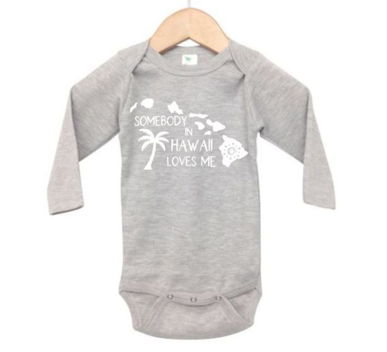 Baby Hawaii Outfit Baby Shower Gift HI Onesie Hawaii Baby HI Hawaii Apparel Somebody In Hawaii Loves Me Gift For Baby Hawaii Onesie