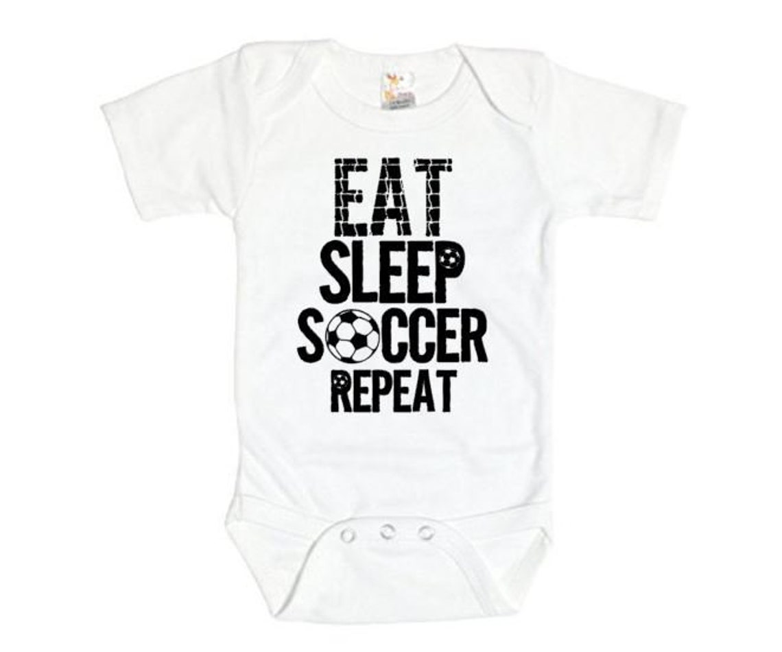 Soccer Onesie Eat Sleep Soccer Repeat Baby Soccer Outfit Etsy
