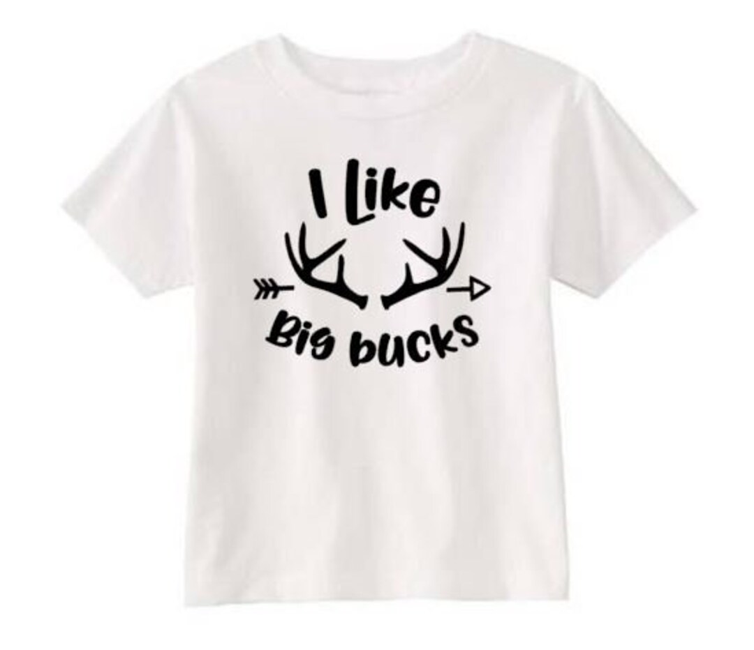 Toddler Hunting Shirt I Like Big Bucks Deer Hunting T Deer - Etsy