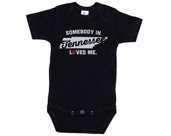 Somebody In Tennessee Loves Me, Tennessee Onesie®, TN Baby Outfit, Baby Tennessee Onesie®, Tennessee Bodysuit, Tennessee Baby