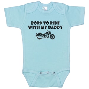 Motorcycle Onezy Motorcycle Baby Onesie®, Born to Ride With My Daddy, Motorcycle ...