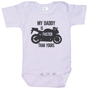 Motorcycle Baby Onesie®, My Daddy is Faster Than Yours, Motorcycle ...